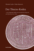 Lacko / Mayerová |  Lacko, M: Thurzo-Kodex - eine einzigartige Quelle zum europä | Buch |  Sack Fachmedien