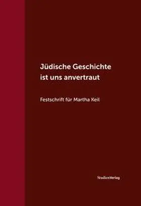 Hödl |  Jüdische Geschichte ist uns anvertraut | Buch |  Sack Fachmedien