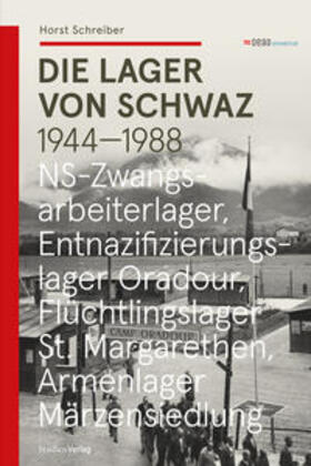 Schreiber | Die Lager von Schwaz 1944 - 1988 | E-Book | sack.de