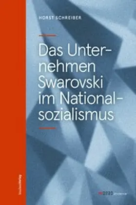 Schreiber |  Das Unternehmen Swarovski im Nationalsozialismus | eBook | Sack Fachmedien
