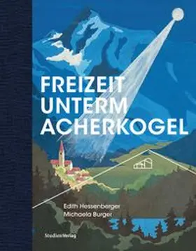 Michaela / Hessenberger |  Freizeit unterm Acherkogel | Buch |  Sack Fachmedien