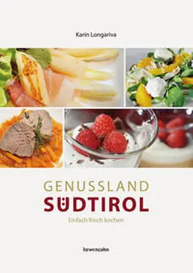 Longariva |  Genussland Südtirol | Buch |  Sack Fachmedien