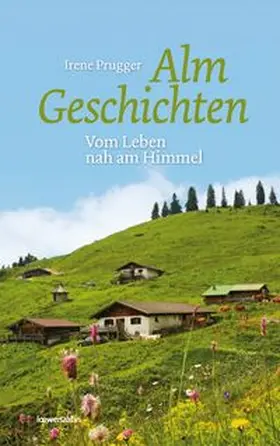 Prugger |  Almgeschichten | Buch |  Sack Fachmedien