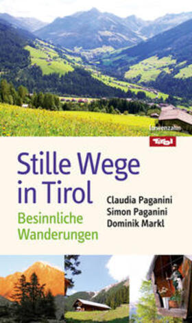 Paganini / Markl |  Stille Wege in Tirol | Buch |  Sack Fachmedien