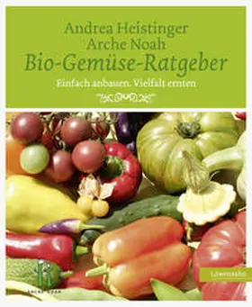 Heistinger |  Bio-Gemüse-Ratgeber | Buch |  Sack Fachmedien
