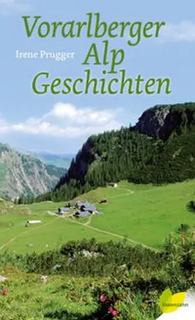 Prugger |  Vorarlberger Alpgeschichten | Buch |  Sack Fachmedien