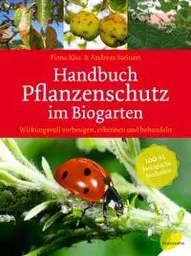 Kiss / Steinert |  Handbuch Pflanzenschutz im Biogarten | Buch |  Sack Fachmedien