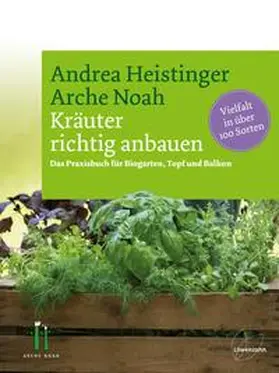 Heistinger |  Kräuter richtig anbauen | Buch |  Sack Fachmedien