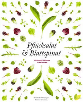 Schwarzinger / Lehmann |  Pflücksalat & Blattspinat | Buch |  Sack Fachmedien