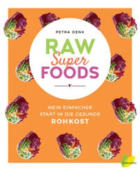 Denk |  Raw Superfoods | Buch |  Sack Fachmedien
