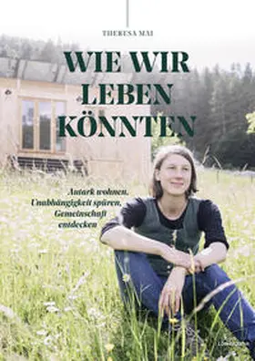 Mai |  Wie wir leben könnten | Buch |  Sack Fachmedien