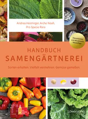 Heistinger / Noah |  Handbuch Samengärtnerei | eBook | Sack Fachmedien
