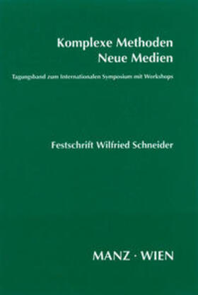 Schneider | Komplexe Methoden. Neue Medien. | Buch | 978-3-7068-1272-6 | sack.de