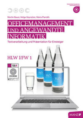 Bauer / Geyrecker / Planckh | Officemanagement & Ang. Informatik HLW/FW I/1 neu mit SbX-CD | Buch | 978-3-7068-4515-1 | sack.de