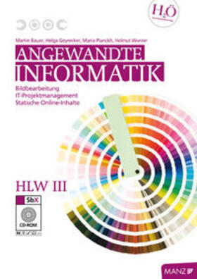 Bauer / Geyrecker / Planckh | Angewandte Informatik HLW III mit SbX-CD | Buch | 978-3-7068-4801-5 | sack.de