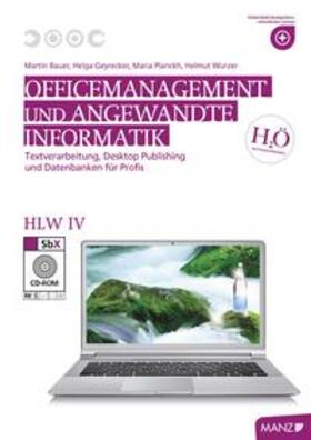 Bauer / Geyrecker / Planckh | Officemanagement und Angewandte Informatik HLW IV | Buch | sack.de