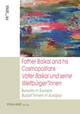 Krist / Adler / Khilkhanova |  Father Baikal and his Cosmopolitans | Vater Baikal und seine Weltbürger*innen | Buch |  Sack Fachmedien