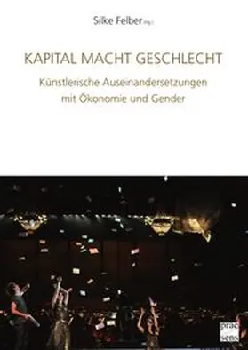 Felber |  Kapital Macht Geschlecht | Buch |  Sack Fachmedien