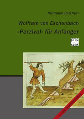 Reichert |  Wolfram von Eschenbach. "Parzival"  für Anfänger | Buch |  Sack Fachmedien