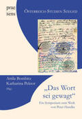 Bombitz / Pektor |  "Das Wort sei gewagt". Ein Symposium zum Werk von Peter Handke | Buch |  Sack Fachmedien
