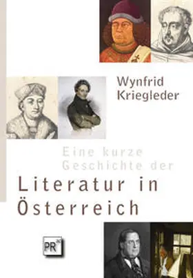 Kriegleder |  Eine kurze Geschichte der Literatur in Österreich | Buch |  Sack Fachmedien