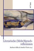 Siller / Vlasta |  Literarische Mehr-Sprachreflexionen | Buch |  Sack Fachmedien