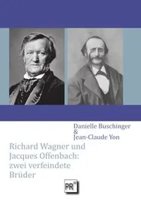 Buschinger / Yon |  Richard Wagner und Jacques Offenbach: zwei verfeindete Brüder | Buch |  Sack Fachmedien