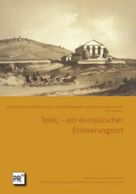 Kriegleder / Blaskó / Kovács |  Tokaj - ein europäischer Erinnerungsort | Buch |  Sack Fachmedien