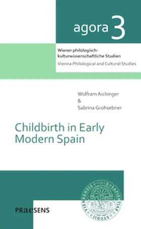 Aichinger / Grohsebner |  Childbirth in Early Modern Spain | Buch |  Sack Fachmedien
