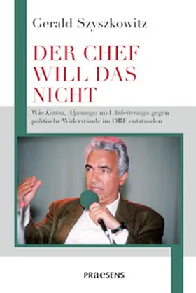 Szyszkowitz / Kriegleder |  DER CHEF WILL DAS NICHT | Buch |  Sack Fachmedien