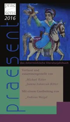 Lukaszuk-Ritter / Ritter |  praesent. Das österreichische Literaturjahrbuch / praesent 2016 | Buch |  Sack Fachmedien