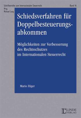 Züger | Schiedsverfahren für Doppelbesteuerungsabkommen | Buch | 978-3-7073-0249-3 | sack.de