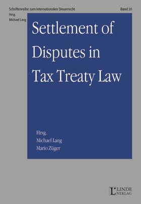Lang / Züger | Settlement of Disputes in Tax Treaty Law | Buch | 978-3-7073-0265-3 | sack.de