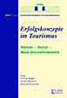 Bieger / Pechlaner / Steinecke |  Erfolgskonzepte im Tourismus | Buch |  Sack Fachmedien