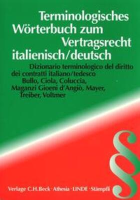 Bullo / Ciola / Coluccia | Terminologisches Wörterbuch zum Vertragsrecht: italienisch/deutsch | Buch | 978-3-7073-0458-9 | sack.de