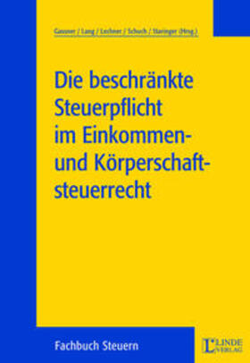 Gassner / Lang / Lechner | Die beschränkte Steuerpflicht im Einkommen- und Körperschaftsteuerrecht | Buch | 978-3-7073-0552-4 | sack.de