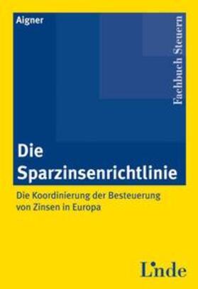 Aigner | Die Sparzinsenrichtlinie | Buch | 978-3-7073-0850-1 | sack.de