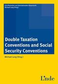 Lang |  Double Taxation Conventions and Social Security Conventions | Buch |  Sack Fachmedien