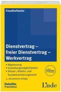 Freudhofmeier |  Dienstvertrag - freier Dienstvertrag - Werkvertrag | Buch |  Sack Fachmedien