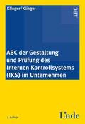 Klinger |  ABC der Gestaltung und Prüfung des Internen Kontrollsystems (IKS) im Unternehmen | Buch |  Sack Fachmedien