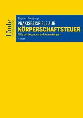 Bieber / Denk / Dziurdz |  Praxisbeispiele zur Körperschaftsteuer | Buch |  Sack Fachmedien