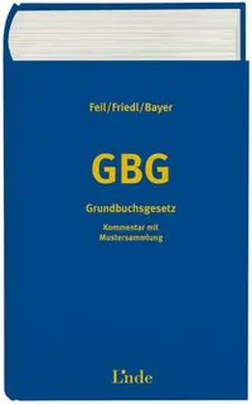 Feil / Friedl / Bayer |  GBG Grundbuchsgesetz | Buch |  Sack Fachmedien