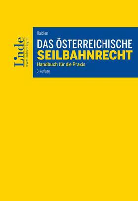 Haidlen | Das österreichische Seilbahnrecht | Buch | 978-3-7073-2479-2 | sack.de