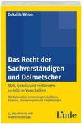 Dokalik / Weber |  Das Recht der Sachverständigen und Dolmetscher | Buch |  Sack Fachmedien