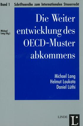 Lang / Loukota / Lüthi | Die Weiterentwicklung des OECD-Musterabkommens | Buch | 978-3-7073-2537-9 | sack.de