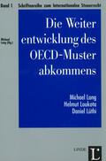 Lang / Loukota / Lüthi |  Die Weiterentwicklung des OECD-Musterabkommens | Buch |  Sack Fachmedien