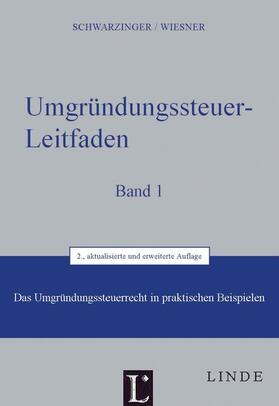 Schwarzinger / Wiesner | Umgründungssteuer-Leitfaden Band 1 + 2 | Buch | 978-3-7073-2643-7 | sack.de