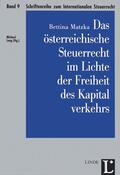 Matzka |  Das österreichische Steuerrecht im Lichte der Freiheit des Kapitalverkehrs | Buch |  Sack Fachmedien