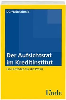 Dür / Dürrschmid |  Der Aufsichtsrat im Kreditinstitut | Buch |  Sack Fachmedien