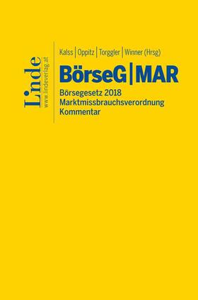 Barth / Ebner / Edelmann |  BörseG Börsegesetz 2018 | MAR Marktmissbrauchsverordnung | Buch |  Sack Fachmedien